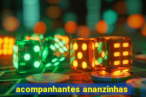 acompanhantes ananzinhas